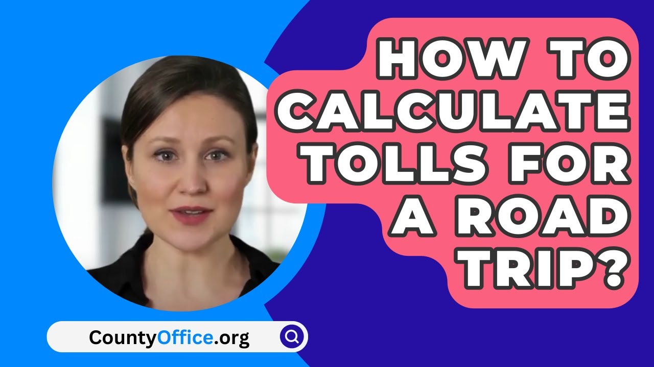 how to estimate tolls on a trip