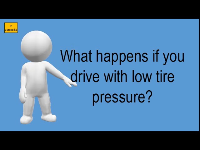 what is the lowest tire pressure you can drive on